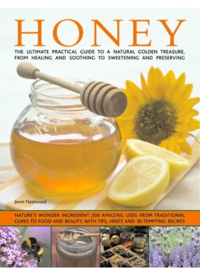 اشتري Honey Natures Magic The Ultimate Practical Guide To 101 Things To Do With Honey From Sweetening في الامارات