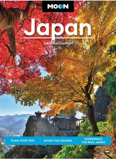 Buy Moon Japan (Second Edition) : Plan Your Trip, Avoid the Crowds, and Experience the Real Japan in UAE