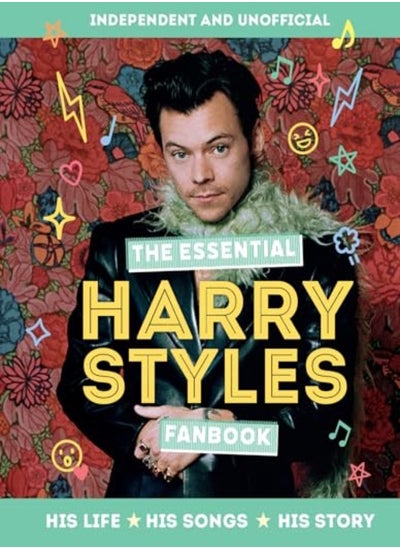 اشتري The Essential Harry Styles Fanbook: His Life - His Songs - His Story في الامارات