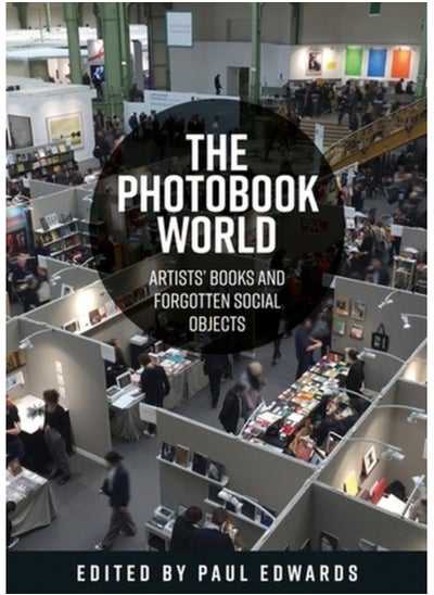 Buy The Photobook World : Artists' Books and Forgotten Social Objects in UAE