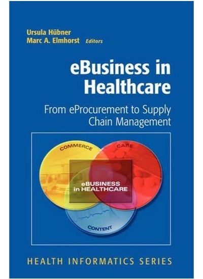 اشتري Ebusiness in Healthcare: From eProcurement to Supply Chain Management في مصر