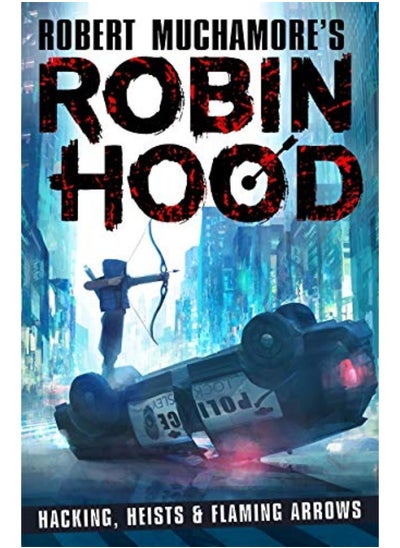 اشتري Robin Hood Hacking Heists & Flaming Arrows By Muchamore, Robert Paperback في الامارات