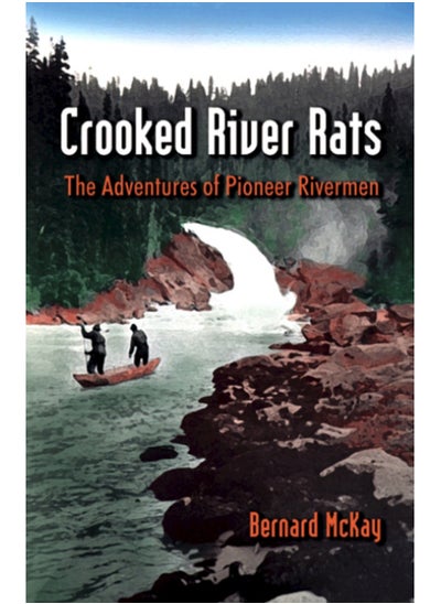 Buy Crooked River Rats : The Adventures of Pioneer Riverman in UAE