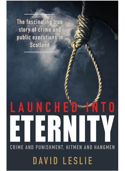 اشتري Launched into Eternity : Crime and Punishment, Hitmen and Hangmen في السعودية