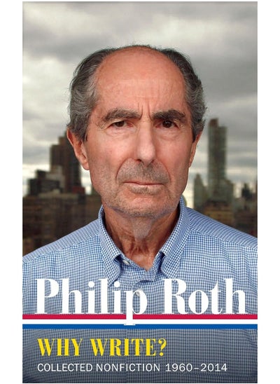 Buy Philip Roth: Why Write? Collected Nonfiction 1960-2014 in UAE