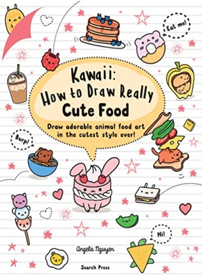 اشتري Kawaii: How To Draw Really Cute Food: Draw Adorable Animal Food Art In The Cutest Style Ever! في الامارات