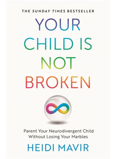 Buy Your Child is Not Broken : Parent Your Neurodivergent Child Without Losing Your Marbles in Saudi Arabia