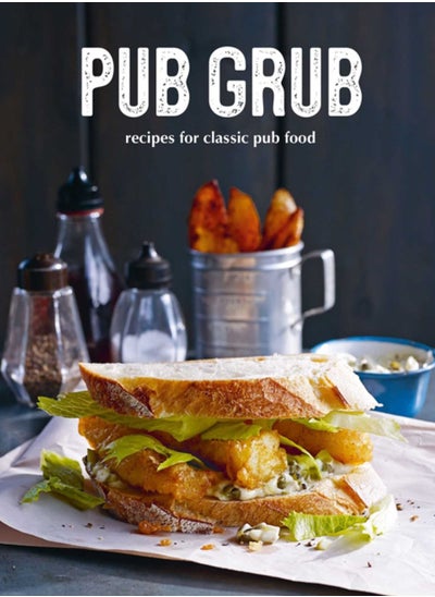 Buy Pub Grub : Recipes for Classic Comfort Food in UAE