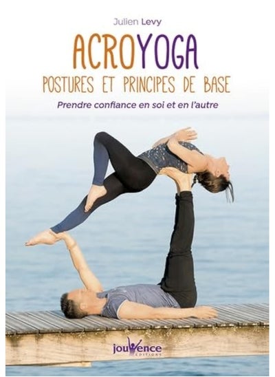 اشتري jouvence EDITIONS Acroyoga : Postures et principes de base (Manuels) في الامارات