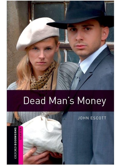 Buy Oxford Bookworms Starter. Dead Man's Money in UAE