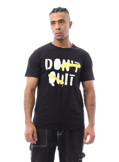 Buy "Don't Quit" Printed Round Neck Black Tee in Egypt