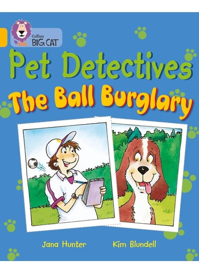 Buy Pet Detectives: The Ball Burglary: Band 09/Gold in UAE