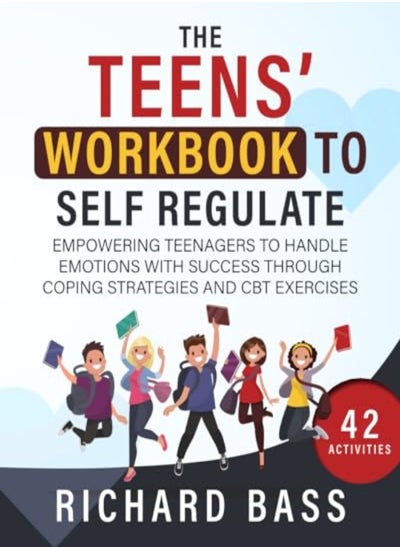 اشتري The Teens Workbook To Self Regulate في الامارات