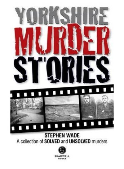 اشتري Yorkshire Murder Stories: A Collection of Solved and Unsolved Murders في الامارات