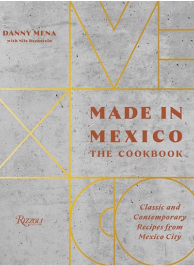 اشتري Made in Mexico: Cookbook : Classic and Contemporary Recipes from Mexico City في السعودية