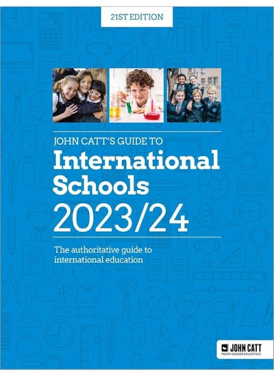 Buy John Catt's Guide to International Schools 2023/24: The authoritative guide to International education in UAE