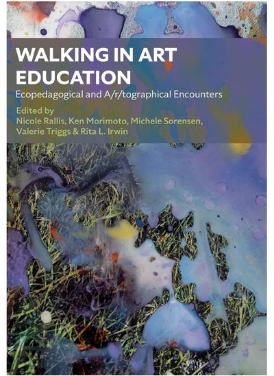 Buy Walking in Art Education: Ecopedagogical and A/R/Tographical Encounters. in UAE