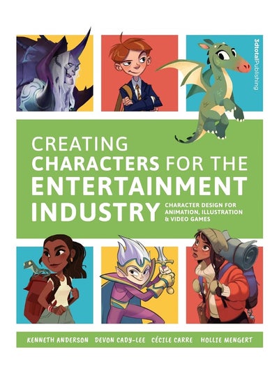 Buy Creating Characters for the Entertainment Industry: Develop Spectacular Designs from Basic Concepts in UAE