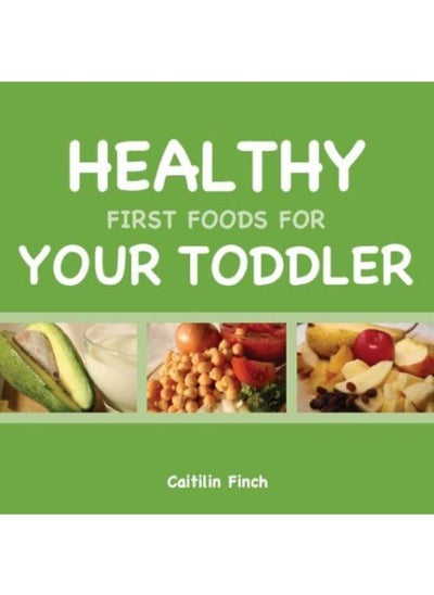 اشتري Healthy First Foods For Your Toddler في الامارات