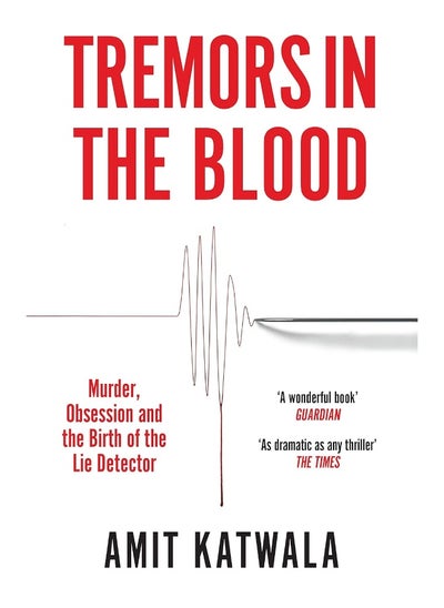 Buy Tremors in the Blood: Murder, Obsession and the Birth of the Lie Detector in UAE