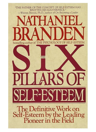 Buy The Six Pillars of Self-Esteem: The Definitive Work on Self-Esteem by the Leading Pioneer in the Field in Egypt