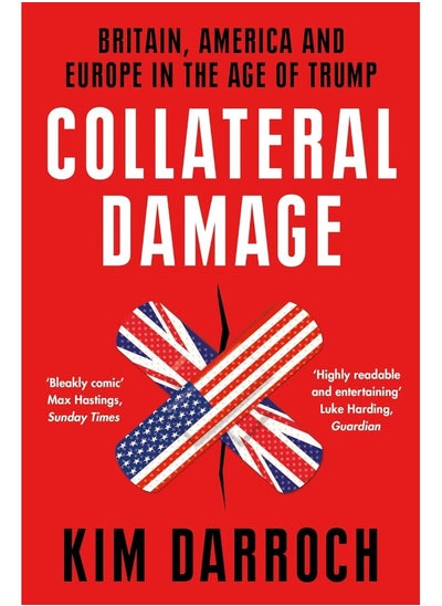 Buy Collateral Damage: Britain, America and Europe in the Age of Trump in UAE