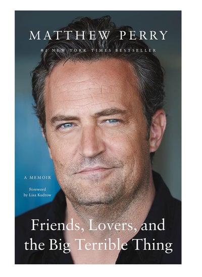 Buy Friends, Lovers, and the Big Terrible Thing: A Memoir Paperback in UAE