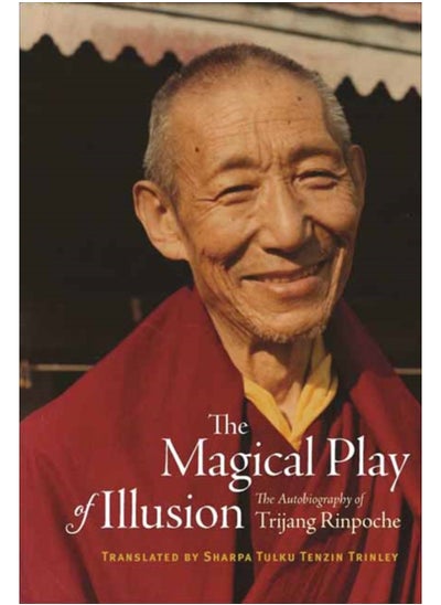 اشتري The Magical Play of Illusion : The Autobiography of Trijang Rinpoche في السعودية