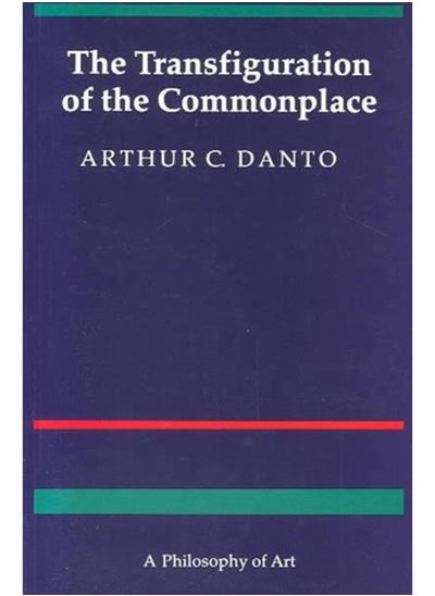 Buy The Transfiguration of the Commonplace : A Philosophy of Art in Saudi Arabia