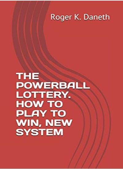 اشتري The Powerball Lottery How To Play To Win New System by Daneth, Roger K Paperback في الامارات