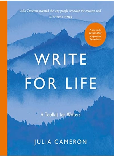 اشتري Write For Life A Toolkit For Writers From The Author Of Multimillion Bestseller The Artists Way by Cameron, Julia Paperback في الامارات