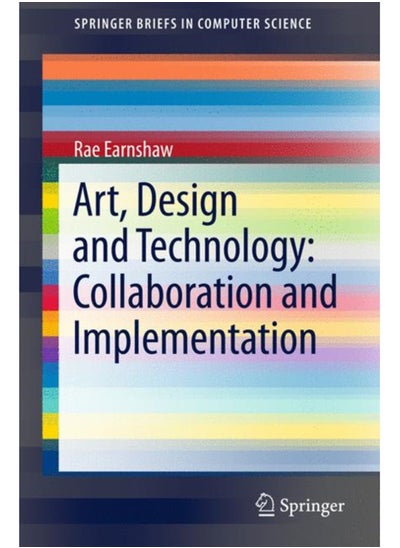 اشتري Art, Design and Technology: Collaboration and Implementation في السعودية