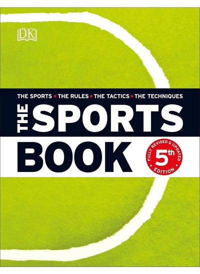 Buy The Sports Book: The Sports*The Rules*The Tactics*The Techniques in UAE