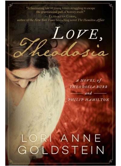 اشتري Love, Theodosia : A Novel of Theodosia Burr and Philip Hamilton في السعودية