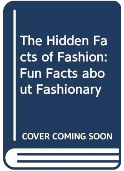 اشتري The Hidden Facts of Fashion في الامارات