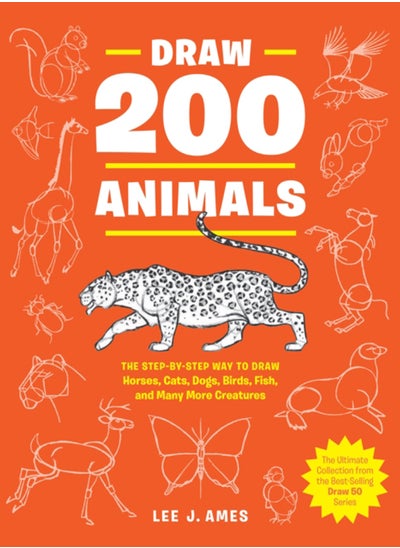 اشتري Draw 200 Animals : The Step-by-Step Way to Draw Horses, Cats, Dogs, Birds, Fish, and Many More Creatures في السعودية