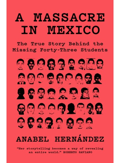 Buy A Massacre in Mexico : The True Story behind the Missing Forty-Three Students in Saudi Arabia