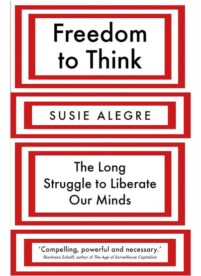 اشتري Freedom to Think: The Long Struggle to Liberate Our Minds في الامارات