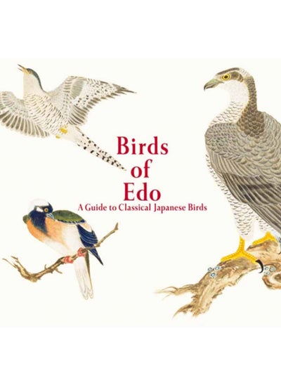 Buy Birds of Edo : A Guide to Classical Japanese Birds in Saudi Arabia