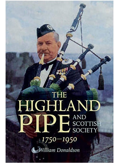 اشتري The Highland Pipe and Scottish Society 1750-1950 في الامارات