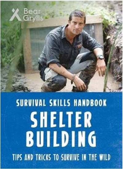 Buy Bear Grylls Survival Skills: Shelter Building in Saudi Arabia