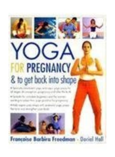 اشتري YOGA FOR PREGNANCY & TO GET BACK INTO SHAPE في الامارات