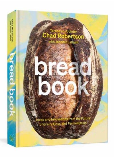 اشتري Bread Book : Ideas and Innovations from the Future of Grain, Flour, and Fermentation A Cookbook في السعودية