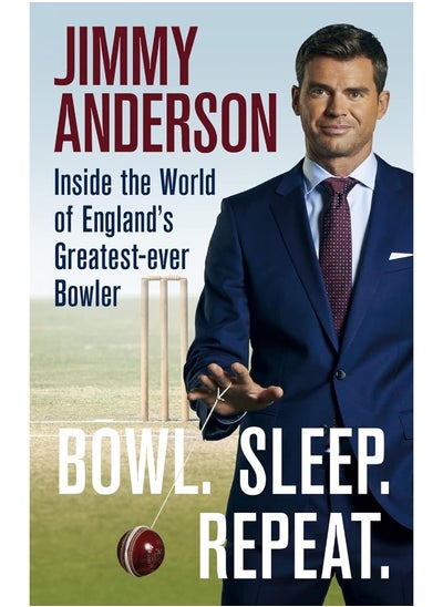 Buy Bowl. Sleep. Repeat.: Inside the World of England's Greatest-Ever Bowler in UAE