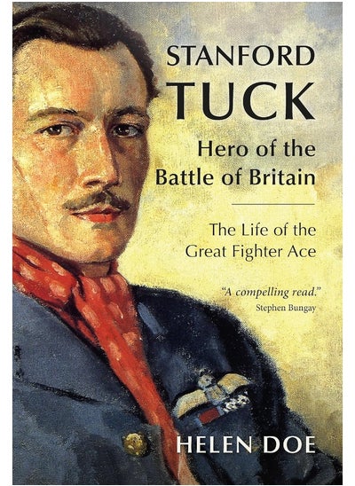 Buy Stanford Tuck: Hero of the Battle of Britain: The Life of the Gre in UAE