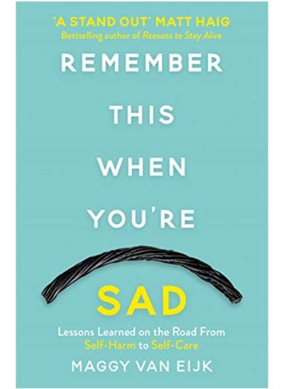 Buy Remember This When You're Sad: Lessons Learned on the Road from Self-Harm to Self-Care in UAE