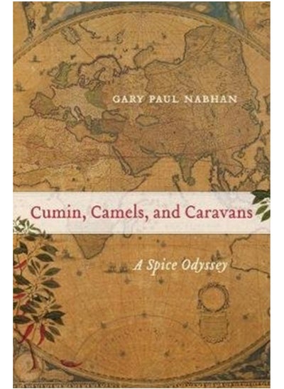 اشتري Cumin, Camels, and Caravans : A Spice Odyssey : 45 في الامارات