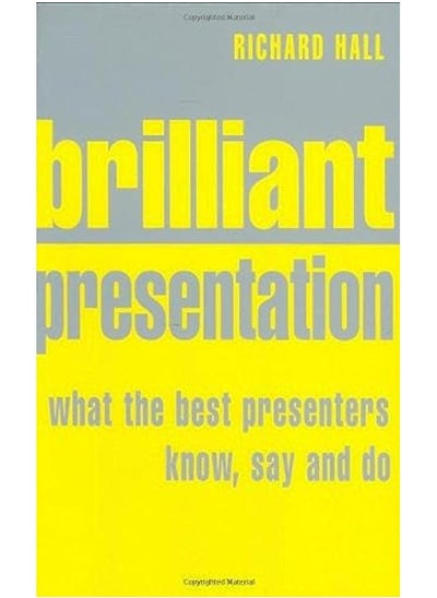 Buy Brilliant Presentation: What the Best Presenters Know, Say and Do in Egypt