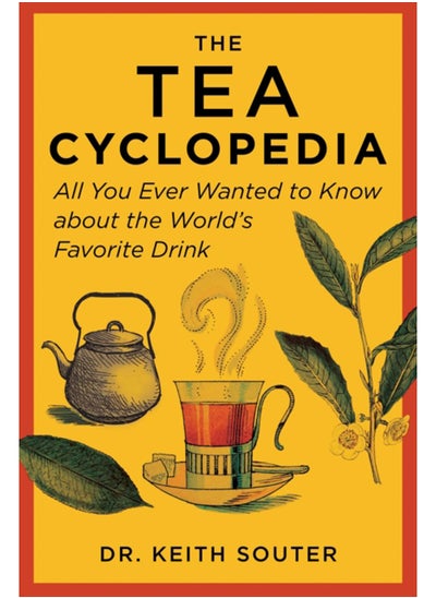 Buy The Tea Cyclopedia : All You Ever Wanted to Know about the World's Favorite Drink in Saudi Arabia