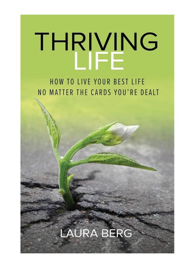 اشتري Thriving Life How To Live Your Best Life No Matter The Cards Youre Dealt Paperback في الامارات